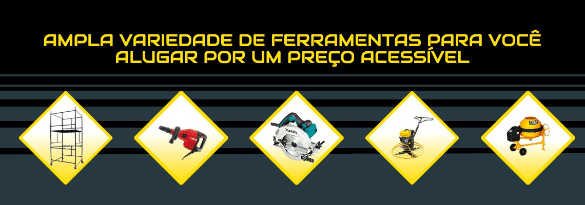 Ampla variedade de Ferramentas para você alugar por um preço acessível!